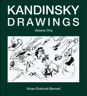 Kandinsky Drawings, Volume One: Individual Drawings de Vivian Endicott Barnet