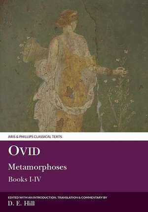 Ovid – Metamorphoses Books I–IV de Donald E. Hill