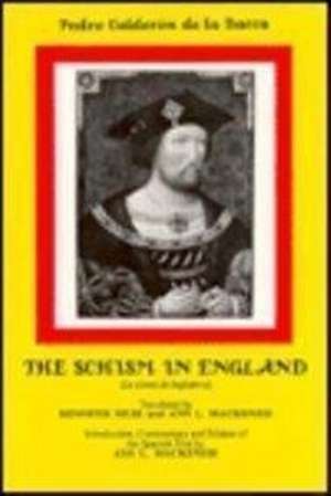 Calderon: The Schism in England: La cisma de Inglaterra de Ann L. Mackenzie