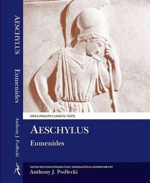 Aeschylus: Eumenides de Anthony J. Podlecki