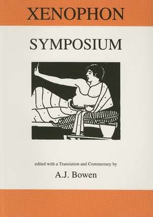 Xenophon: Symposium de A. J. Bowen