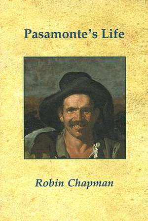 Pasamonte's Life de Robin Chapman