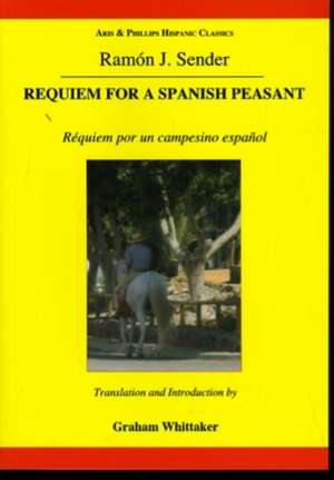 Sender: Requiem for a Spanish Peasant de Ramon J. Sender