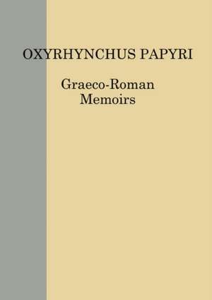 The Oxyrhynchus Papyri vol. LXXXV de N. Gonis