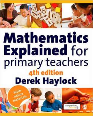 Mathematics Explained for Primary Teachers - 4/Ed / Student Wkbk for Mathematics Explained for Primary Teachers de Derek Haylock