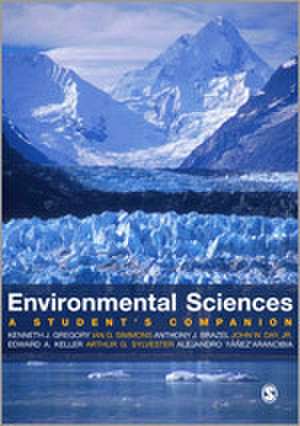 Environmental Sciences: A Student's Companion de Kenneth J. Gregory