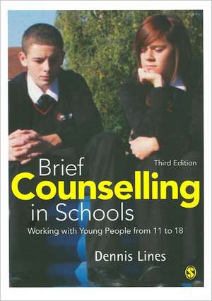 Brief Counselling in Schools: Working with Young People from 11 to 18 de Dennis Lines