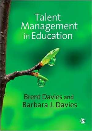 Talent Management in Education de Brent Davies