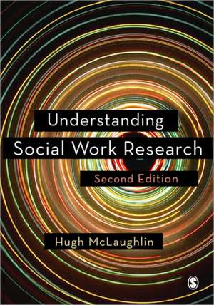 Understanding Social Work Research de Hugh McLaughlin