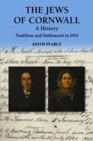 The Jews of Cornwall de KEITH PEARCE