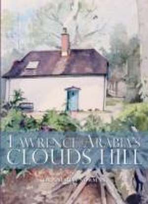 Lawrence of Arabia's Clouds Hill de Andrew Norman