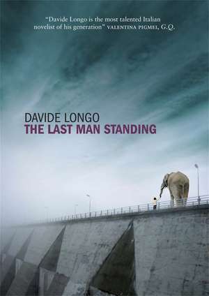 The Last Man Standing: The chilling apocalyptic thriller that predicts Italy's collapse de Davide Longo