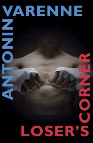 Loser's Corner de Antonin Varenne