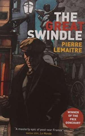 THE GREAT SWINDLE de Pierre Lemaitre