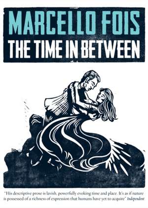 Fois, M: The Time in Between de Marcello Fois