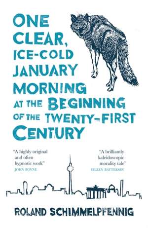 One Clear, Ice-cold January Morning at the Beginning of the 21st Century de Roland Schimmelpfennig