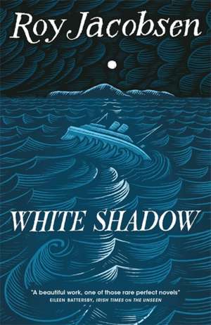 White Shadow de Roy Jacobsen