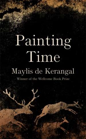 Painting Time de Maylis de Kerangal