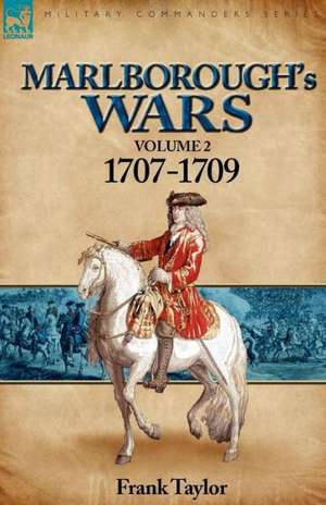 Marlborough's Wars de Frank Taylor