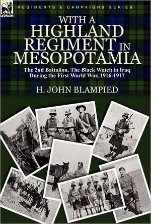 With a Highland Regiment in Mesopotamia de H. John Blampied