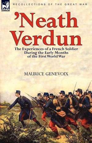 'Neath Verdun de Maurice Genevoix