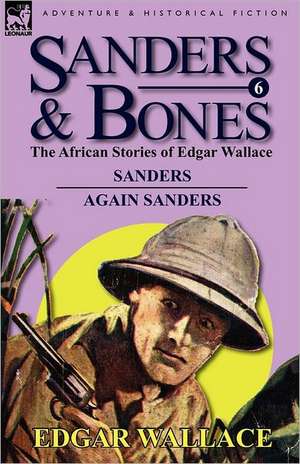 Sanders & Bones-The African Adventures de Edgar Wallace