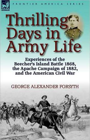 Thrilling Days in Army Life de George Alexander Forsyth