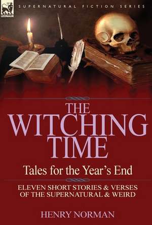 The Witching Time de Henry Norman