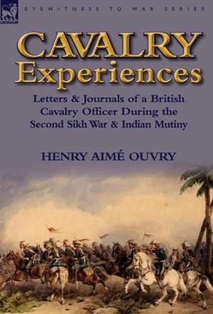 Cavalry Experiences de Henry Aime Ouvry