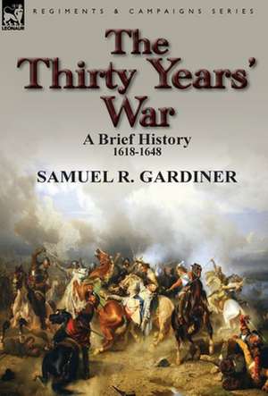 The Thirty Years' War de Samuel R Gardiner