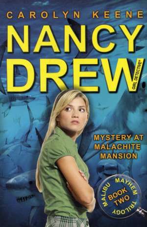 Mystery at Malachite Mansion: Book Two in the Malibu Mayhem Trilogy de Carolyn Keene