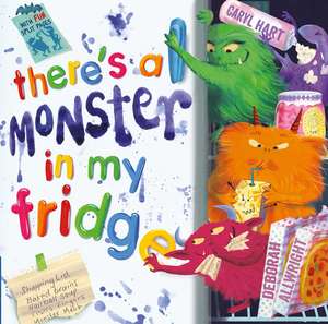 There's a Monster in My Fridge de Caryl Hart