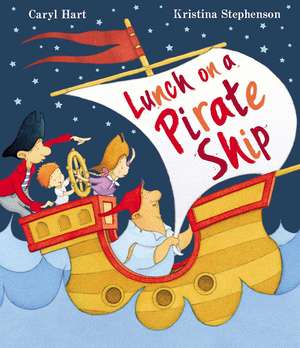 Lunch on a Pirate Ship de Caryl Hart