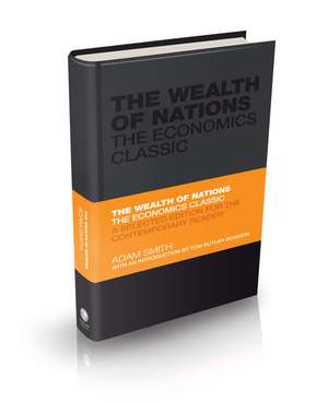 The Wealth of Nations – The Economics Classic – A Selected Edition for the Contemporary Reader de A. Smith