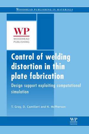 Control of Welding Distortion in Thin-Plate Fabrication: Design Support Exploiting Computational Simulation de Tom Gray