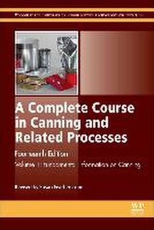 A Complete Course in Canning and Related Processes: Volume 1 Fundemental Information on Canning de Susan Featherstone