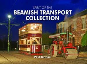 Spirit of the Beamish Transport Collection de Paul Jarman