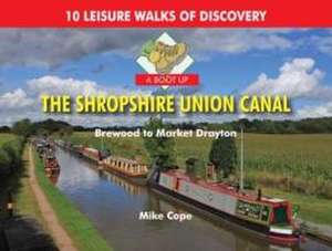 Cope, M: A Boot Up the Shropshire Union Canal de Mike Cope