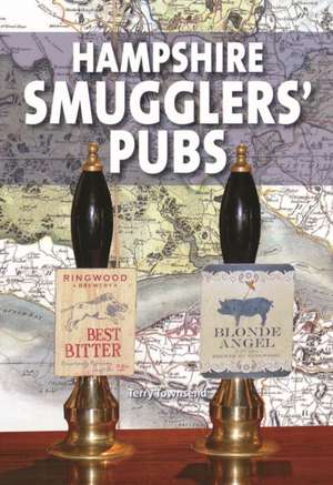 Hampshire Smugglers' Pubs de Terry Townsend