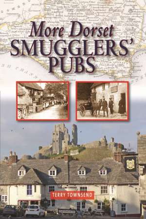 More Dorset Smugglers' Pubs de Terry Townsend