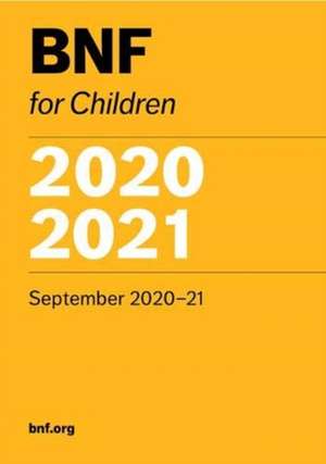 Paediatric Formulary Committee: BNF for Children 2020-2021