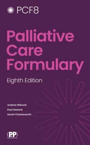 Palliative Care Formulary de Sarah Charlesworth