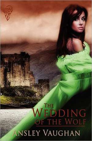 The Wedding of the Wolf de Ansley Vaughan