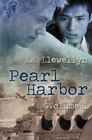 Pearl Harbor: Vol 1 de A. J. Llewellyn