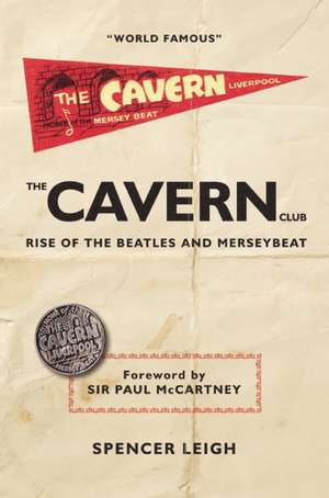 Cavern Club de Spencer Leigh