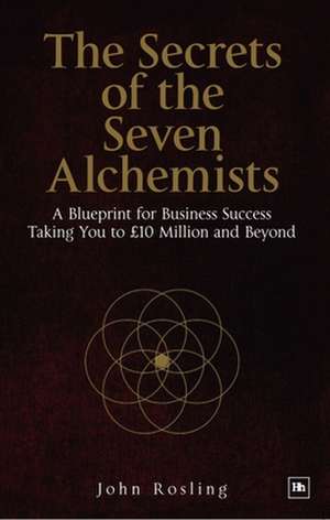 The Secrets of the Seven Alchemists de John Rosling