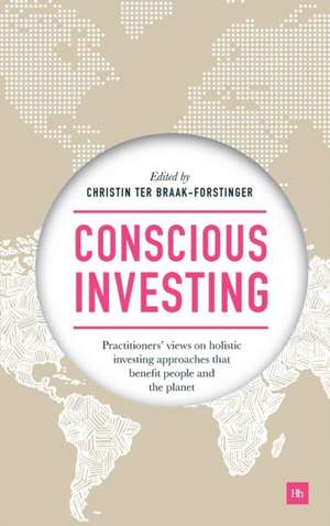 Conscious Investing de Braak-Forstinger, Christin Ter