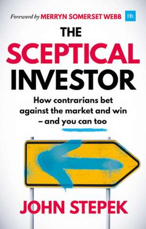 The Sceptical Investor de John Stepek