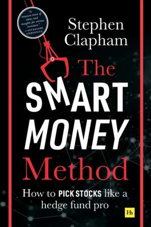 The Smart Money Method de Stephen Clapham