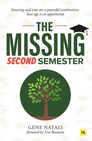 The Missing Second Semester de Gene Natali